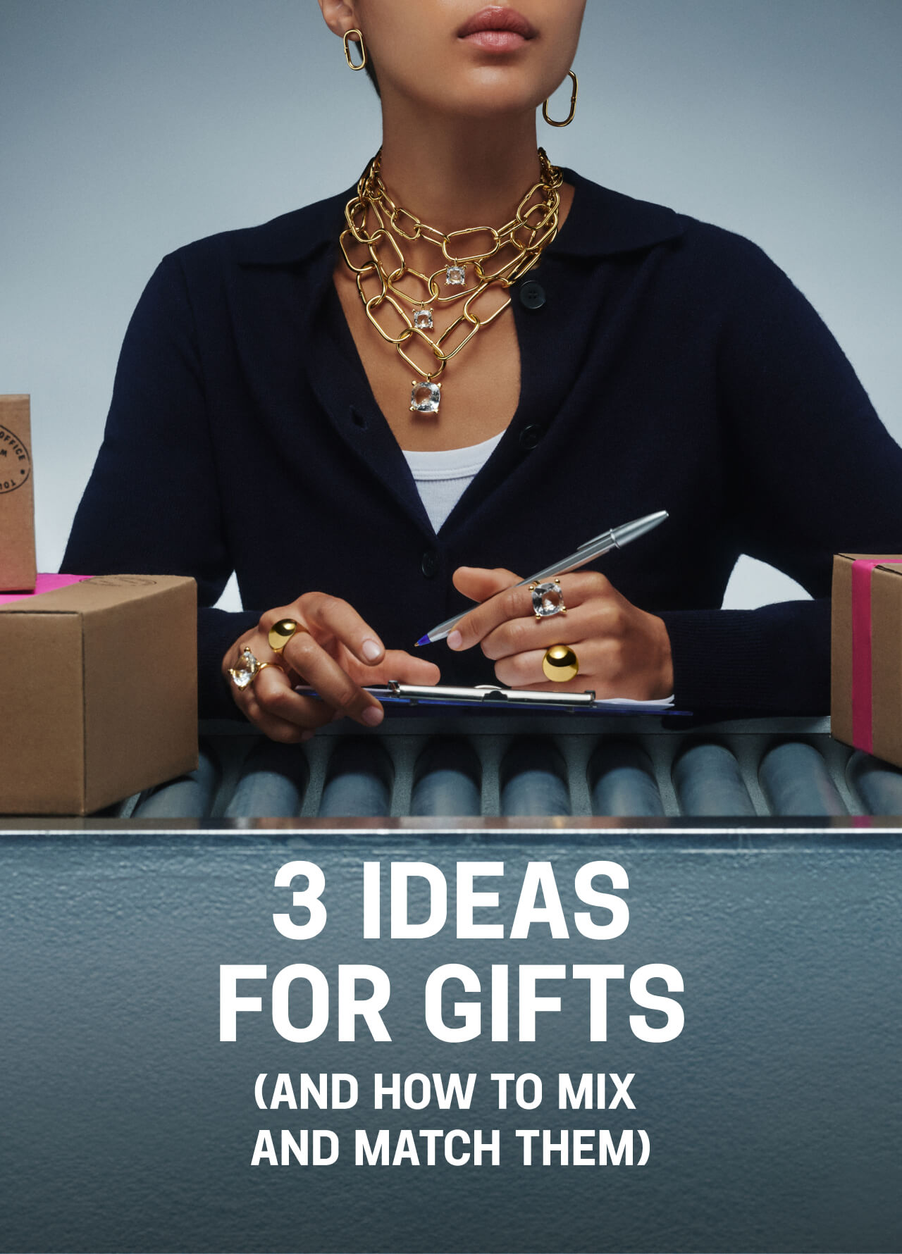 3 IDEAS
FOR GIFTS
(AND HOW TO MIX AND MATCH THEM)