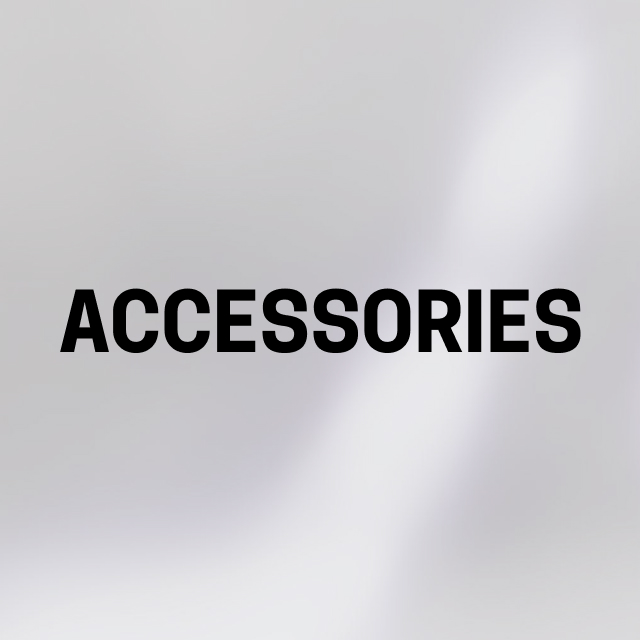 ACCESSORIES