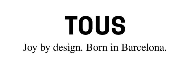 TOUS Joy by design. Born in Barcelona.
