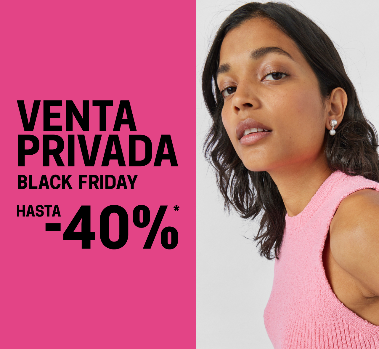 VENTA PRIVADA BLACK FRIDAY HASTA -40%*
