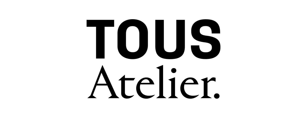 TOUS Atelier