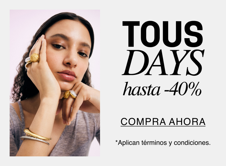 TOUS DAYS hasta -40%