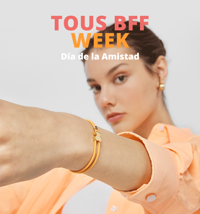 TOUS BFF WEEK